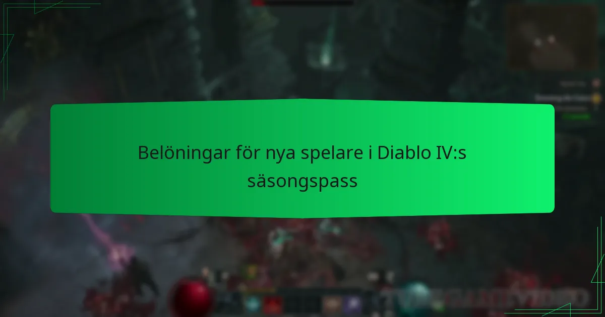 Belöningar för nya spelare i Diablo IV:s säsongspass