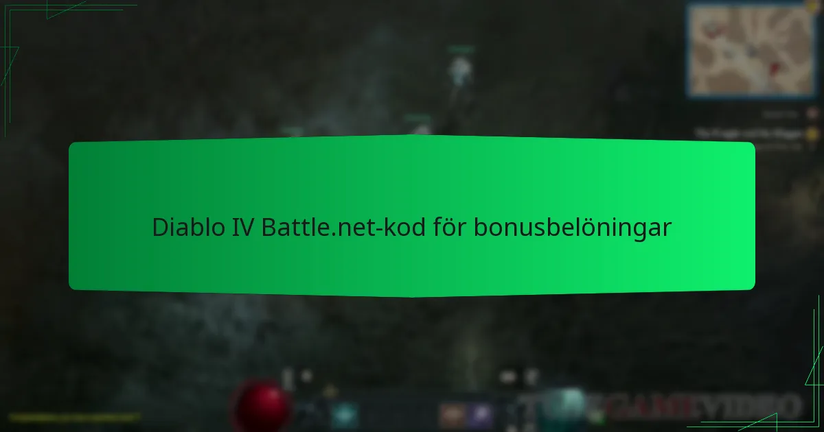 Diablo IV Battle.net-kod för bonusbelöningar