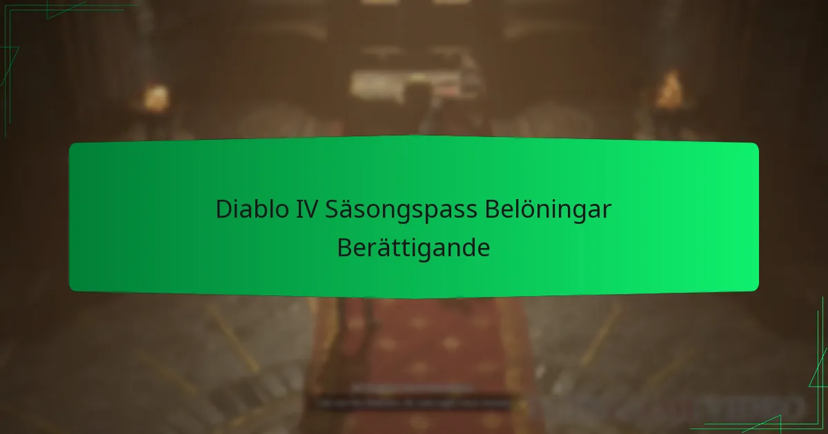 Diablo IV Säsongspass Belöningar Berättigande