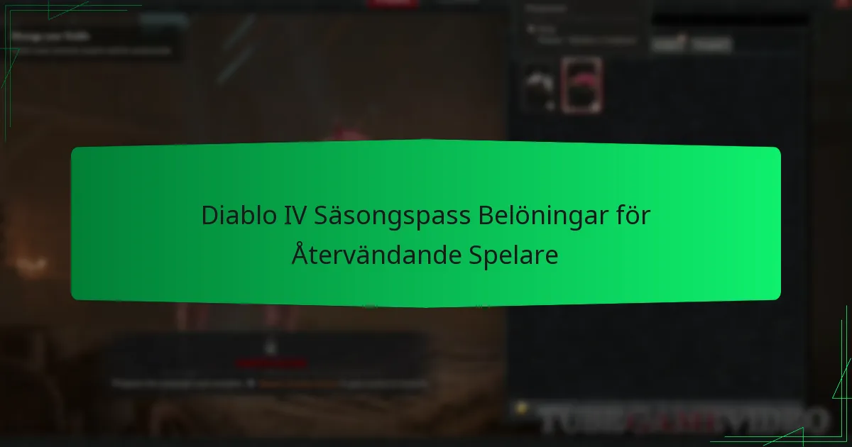 Diablo IV Säsongspass Belöningar för Återvändande Spelare