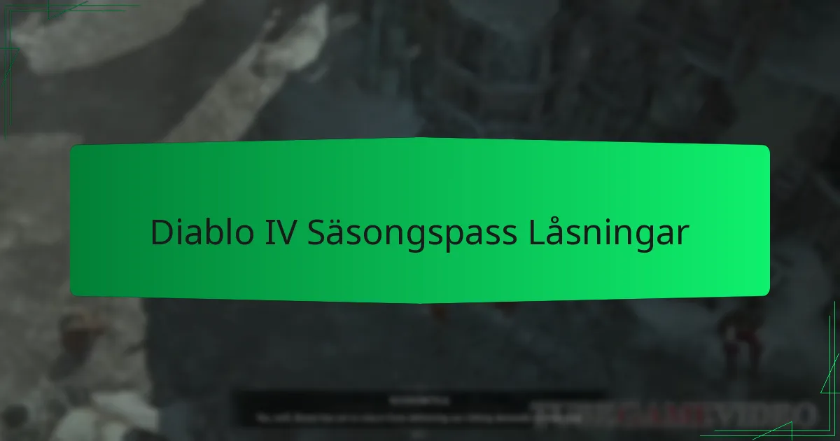 Diablo IV Säsongspass Låsningar