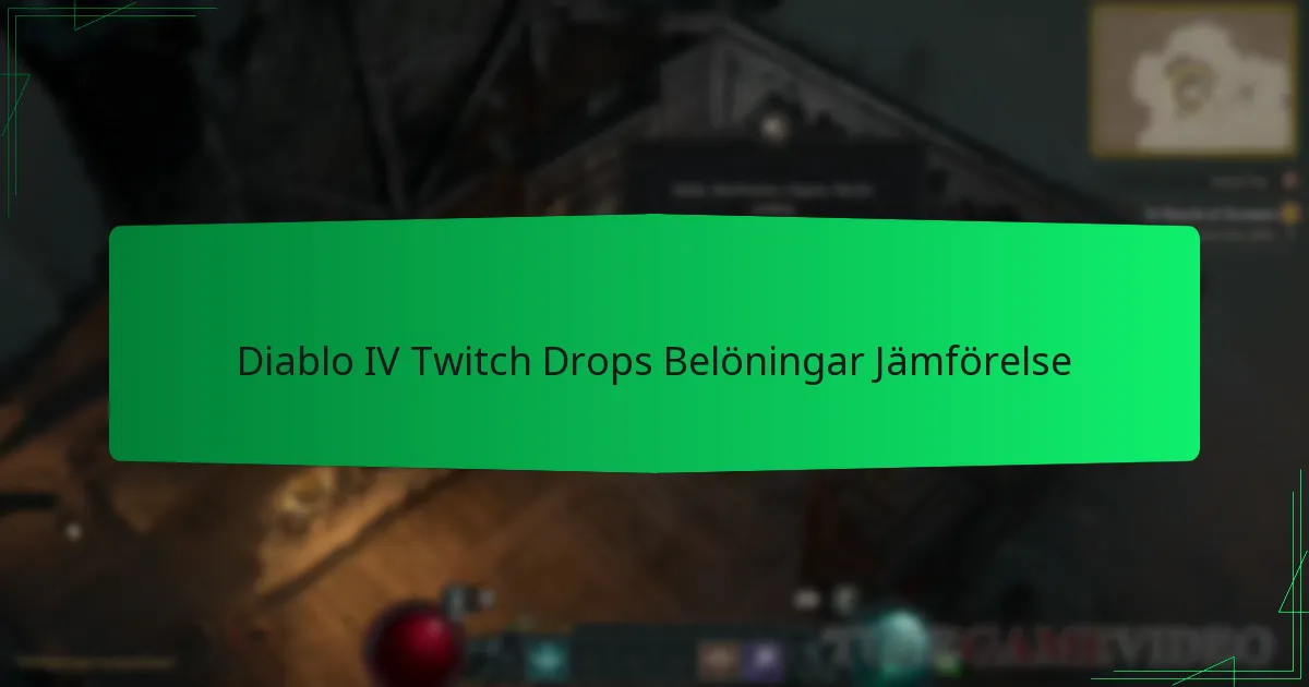 Diablo IV Twitch Drops Belöningar Jämförelse