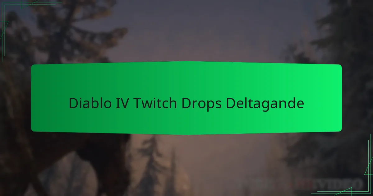 Diablo IV Twitch Drops Deltagande