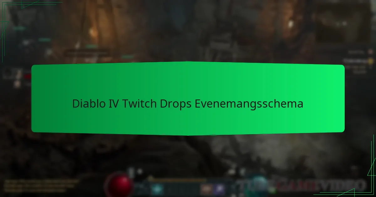 Diablo IV Twitch Drops Evenemangsschema
