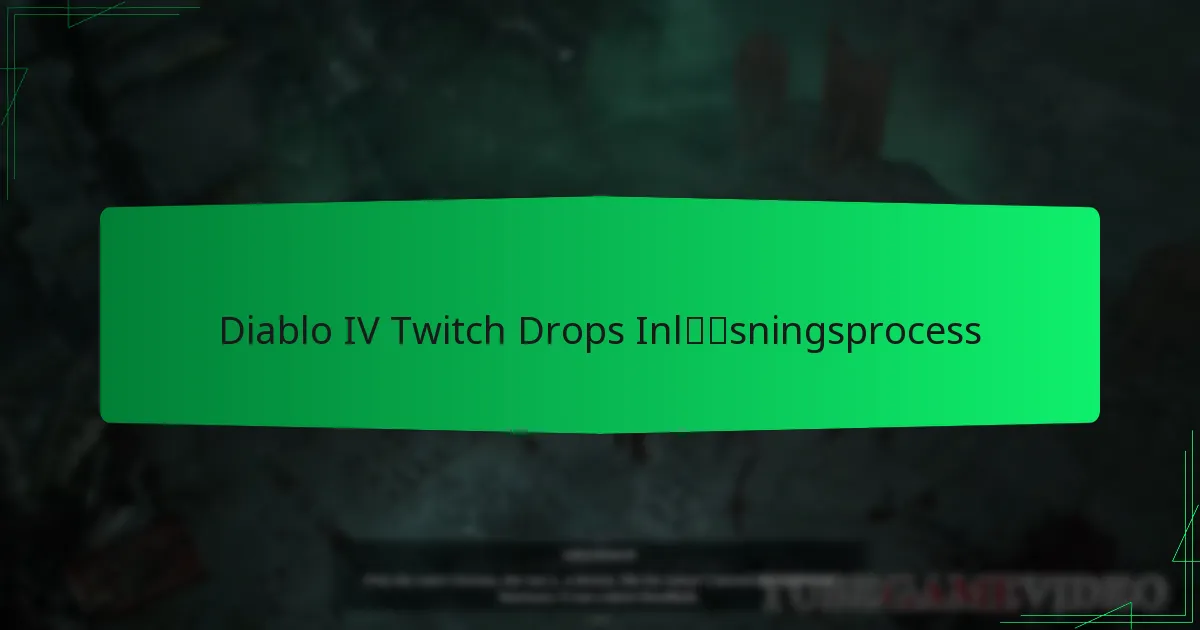 Diablo IV Twitch Drops Inlösningsprocess