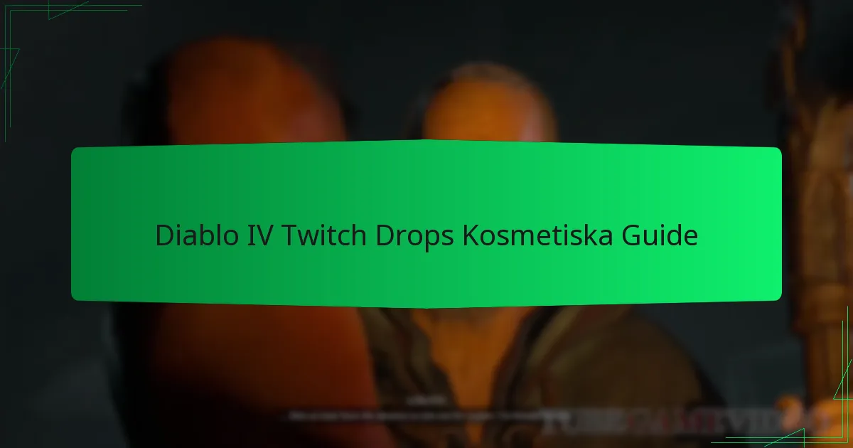 Diablo IV Twitch Drops Kosmetiska Guide