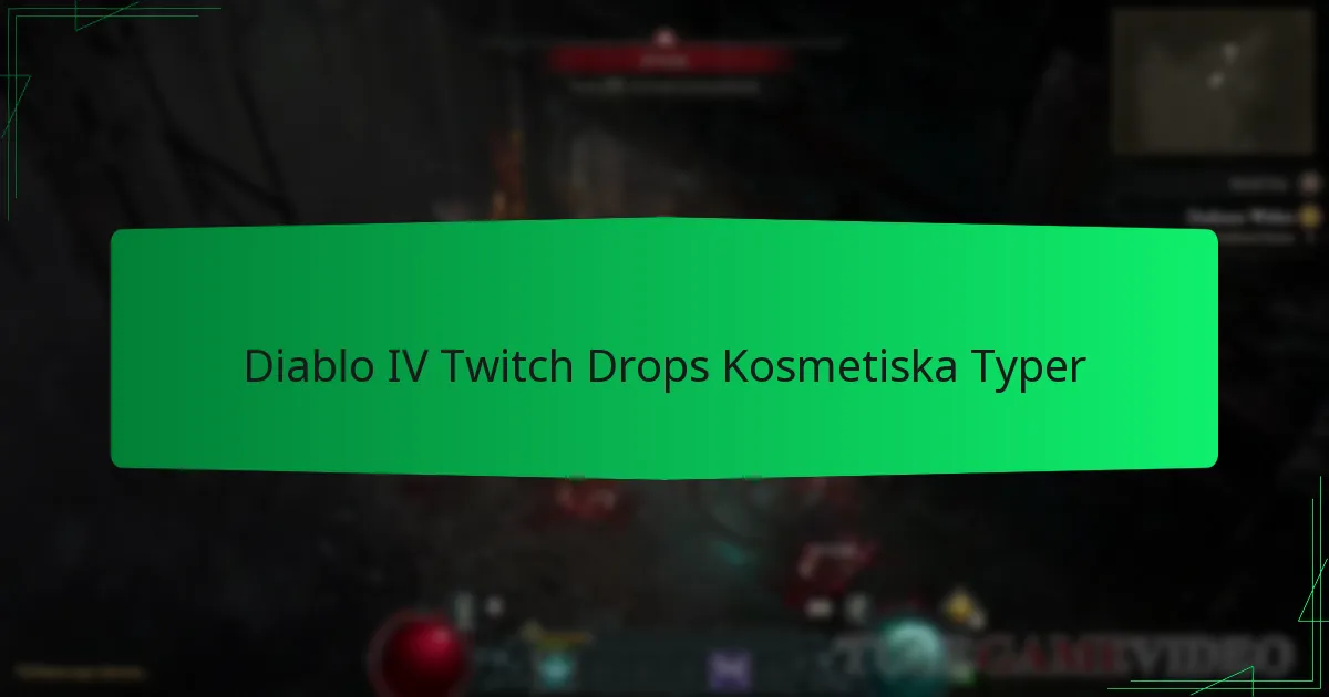 Diablo IV Twitch Drops Kosmetiska Typer