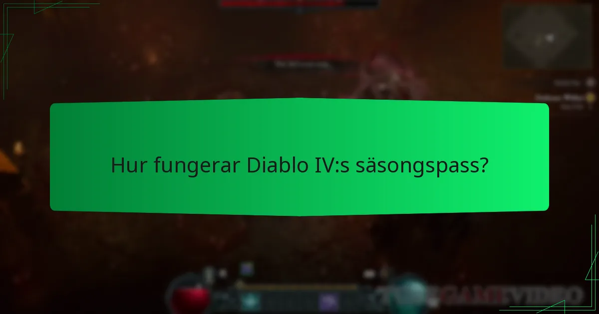 Hur fungerar Diablo IV:s säsongspass?