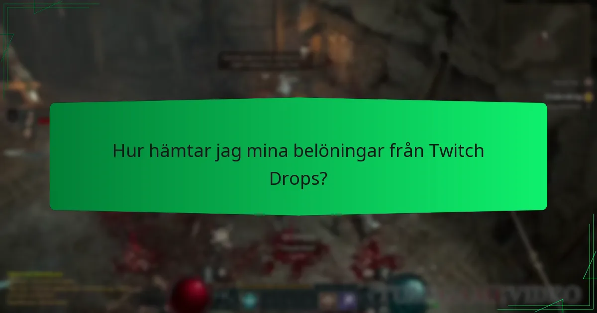 Hur hämtar jag mina belöningar från Twitch Drops?
