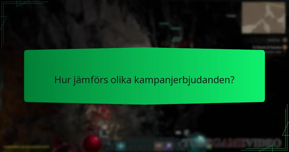 Hur jämförs olika kampanjerbjudanden?