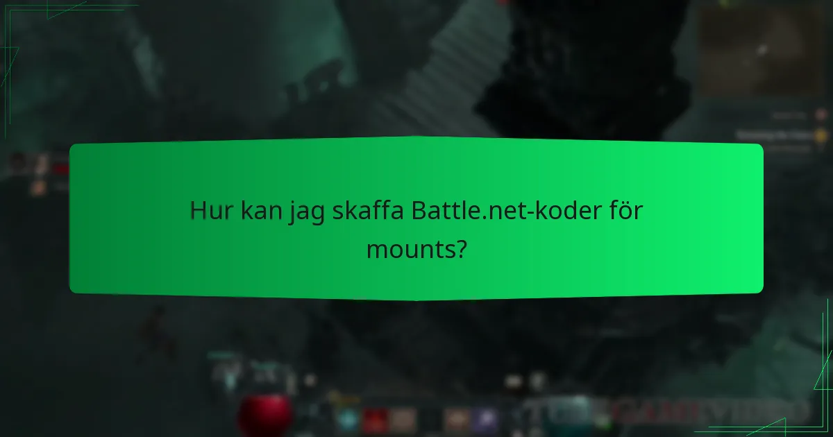Hur kan jag skaffa Battle.net-koder för mounts?