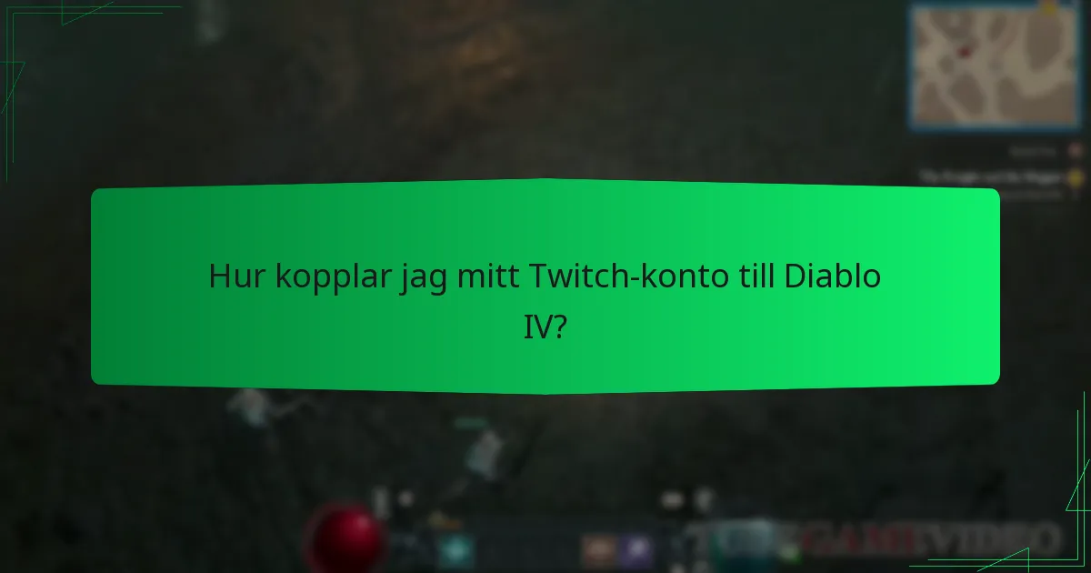 Hur kopplar jag mitt Twitch-konto till Diablo IV?