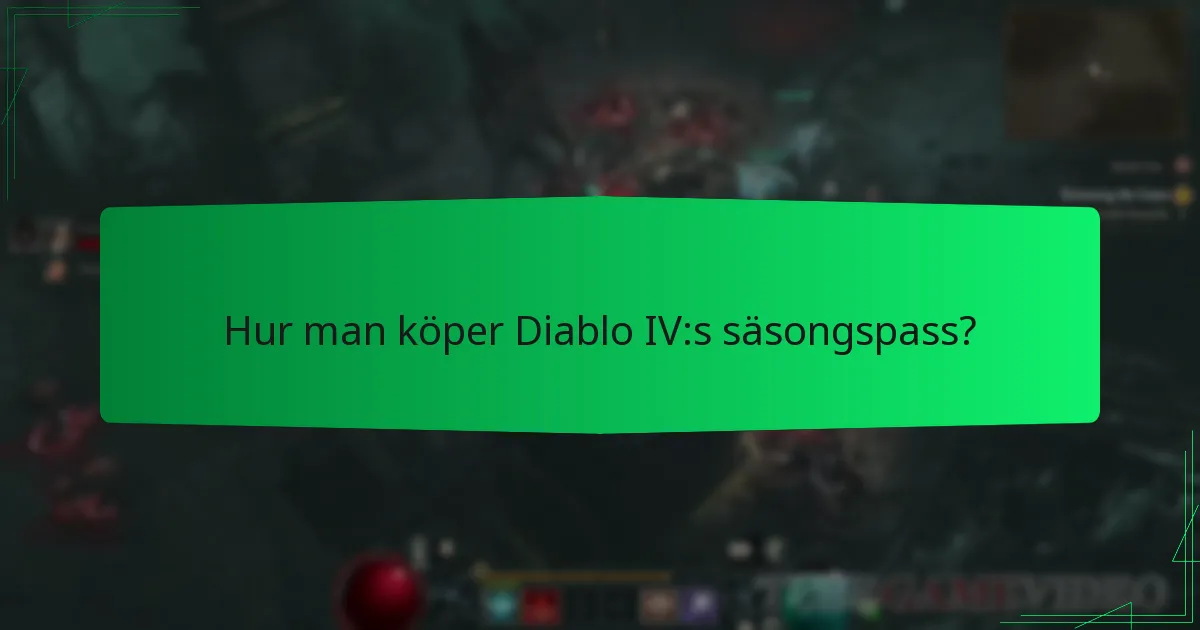 Hur man köper Diablo IV:s säsongspass?