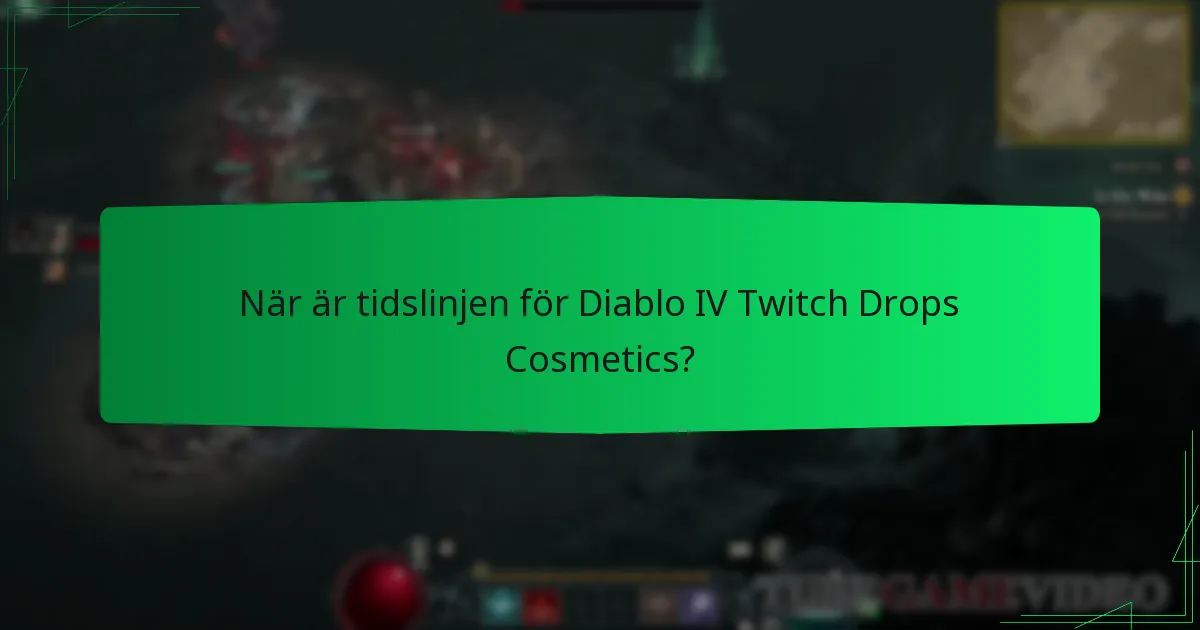 När är tidslinjen för Diablo IV Twitch Drops Cosmetics?