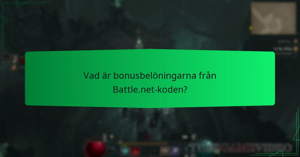 Vad är bonusbelöningarna från Battle.net-koden?