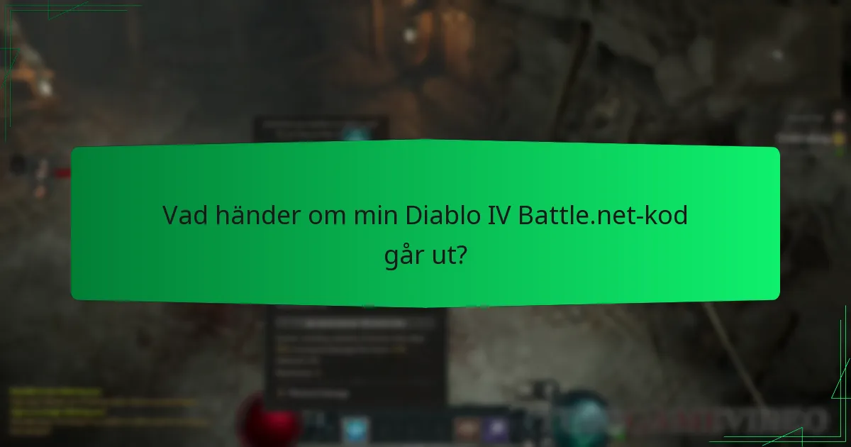 Vad händer om min Diablo IV Battle.net-kod går ut?