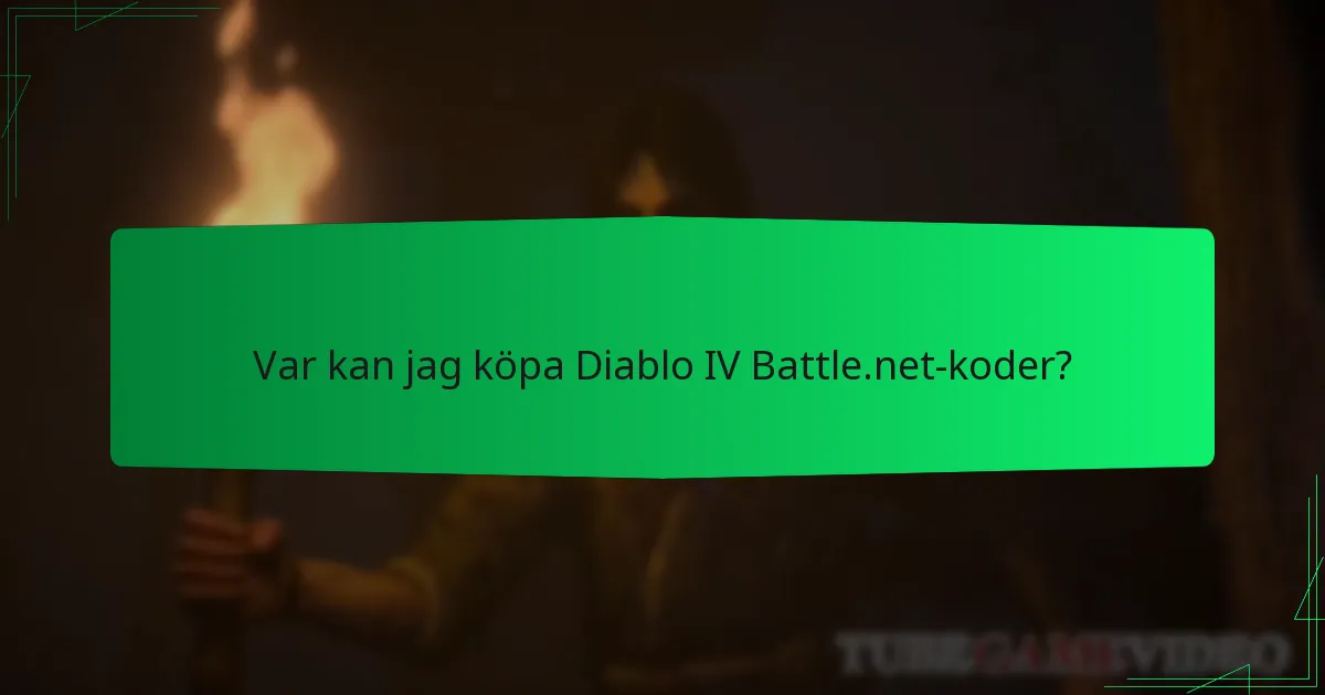 Var kan jag köpa Diablo IV Battle.net-koder?