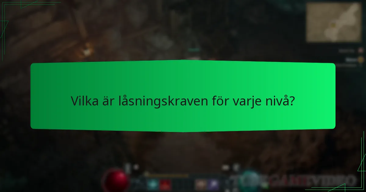 Vilka är låsningskraven för varje nivå?