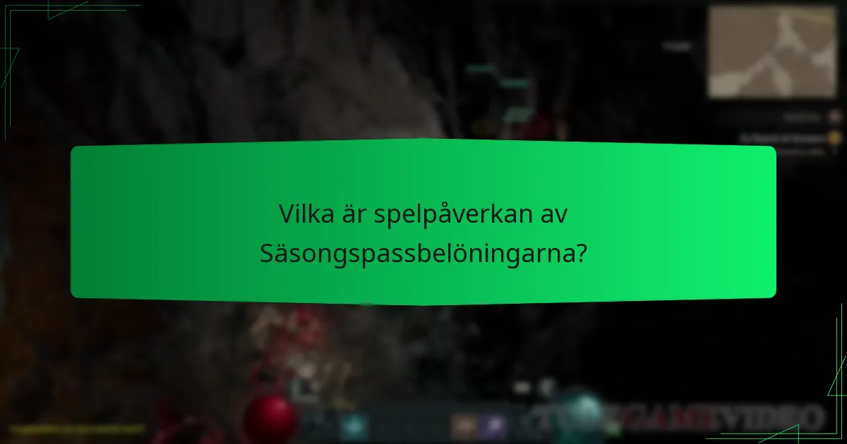 Vilka är spelpåverkan av Säsongspassbelöningarna?